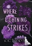 Jackson, A. L. - Where Lightning Strikes (Hardcover)