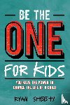 Sheehy, Ryan - Be the One for Kids