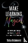 Richmond, Tisha - Make Learning Magical
