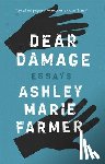Farmer, Ashley Marie - Dear Damage
