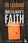 Miller, Vince - 20 Lessons That Build a Man's Faith