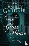 Gardner, Ashley, Ashley, Jennifer - The Glass House