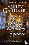 Gardner, Ashley, Ashley, Jennifer - A Body in Berkeley Square