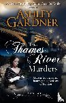 Gardner, Ashley, Ashley, Jennifer - The Thames River Murders