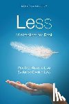 Lounsbury, Rose - Less: Minimalism for Real