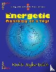 Balch, Paul, Balch, Jaylee - The Energetic Anatomy of a Yogi