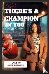 Smith-Reid, Joyce - Girl, There's A Champion In You Featuring Author Joyce Smith-Reid