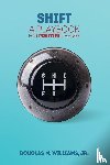 Williams, Douglas M - Shift