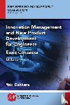 Dekkers, Rob - Innovation Management and New Product Development for Engineers, Volume I