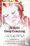 Hookway, Lyndsey - Holistic Sleep Coaching - Gentle Alternatives to Sleep Training