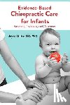 Miller, Joyce - Evidence-Based Chiropractic Care for Infants