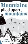  - Mountains Piled Upon Mountains