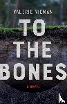 Nieman, Valerie - To the Bones