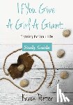 Porter, Karen - Study Guide If You Give a Girl a Giant: Fighting for Your Life