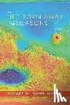 Rogers, Elizabeth - The Tilt Torn Away from the Seasons – Poems