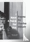 Shively, Charles - I Have A Poem For You: Poems by Charles Shively