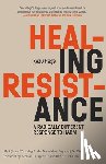 Haga, Kazu, Jr, Bernard LaFayette - Healing Resistance