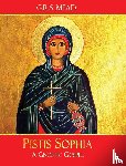 Mead, G R S - Pistis Sophia