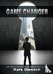 Dietrich, Kyle - Game Changer