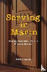 Philpott, Kent A - Serving in Marin