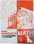 Forde, Scott - Basic Construction Math Review: A Manual of Basic Mathematics for Contractor and Tradesman License Examinations