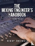 Owsinski, Bobby - The Mixing Engineer's Handbook 6th Edition