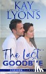 Lyons, Kay - The Last Goodbye
