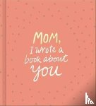 Clark, M H - Mom, I Wrote a Book about You