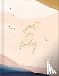Riedler, Amelia - Just for Today: A Guided Journal for Healing, Hope, and Daily Care