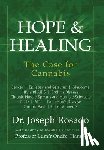 Rosado, Dr Joseph - Hope & Healing, The Case for Cannabis