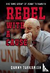 Tarkanian, Danny - Rebel with a Cause
