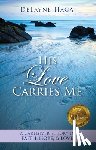 Haga, DeLayne - His Love Carries Me