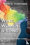 Hartness, John G - Wine, Women, & Song