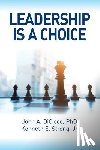 Strong, Kenneth E, Dicicco, John - Leadership is a Choice