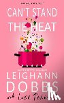 Dobbs, Leighann, Fenwick, Lisa - Can't Stand The Heat