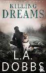 Dobbs, L a - Killing Dreams
