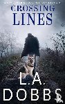 Dobbs, L. A. - Crossing Lines