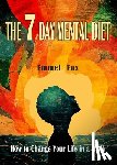 Fox, Emmet - The Seven Day Mental Diet