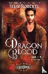Roberts, Shay - Dragon Blood
