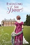 Britton, Sally - Engaging Sir Isaac: A Regency Romance