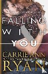 Ryan, Carrie Ann - Falling With You