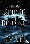 Ryan, Carrie Ann - From Spirit and Binding