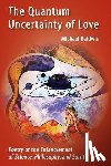 Baldwin, Michael - The Quantum Uncertainty of Love