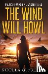 Giorello, Sibella - The Wind Will Howl: Book 3 Raleigh Harmon P.I .