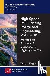 Koglin, Terry L. - High-Speed Rail Planning, Policy, and Engineering, Volume IV