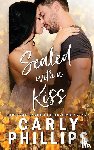 Phillips, Carly - Sealed with a Kiss