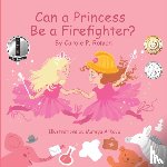 Roman, Carole P - Can a Princess Be a Firefighter?