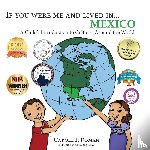 Roman, Carole P, Wierenga, Kelsea - If You Were Me and Lived in... Mexico
