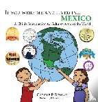 Roman, Carole P, Wierenga, Kelsea - If you were me and lived in... Mexico