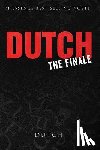 Teague, Kwame - Dutch: The Finale